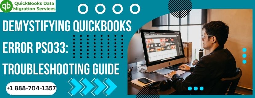 Demystifying QuickBooks Error PS033: Troubleshooting Guide
